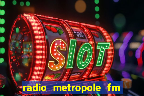 radio metropole fm salvador bahia